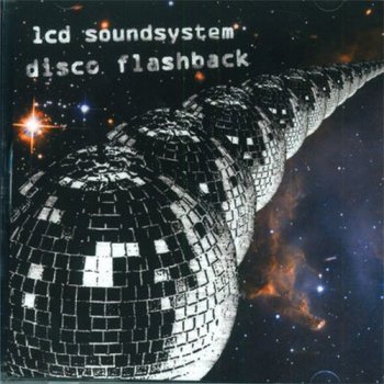VA - LCD Soundsystem - Disco Flashback (2009)
