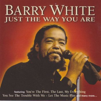 Barry White - Just The Way You Are (2003)