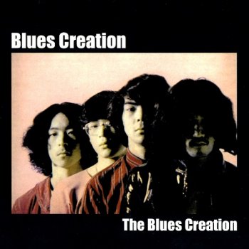 Blues Creation - The Blues Creation [Reissue 2008] (1969)