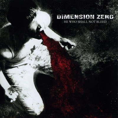 Dimension Zero - He Who Shall Not Bleed (2007, Re-Released German Version 2008)