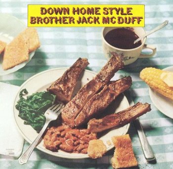 Brother Jack McDuff - Down Home Style (1969) [Reissue 1997]