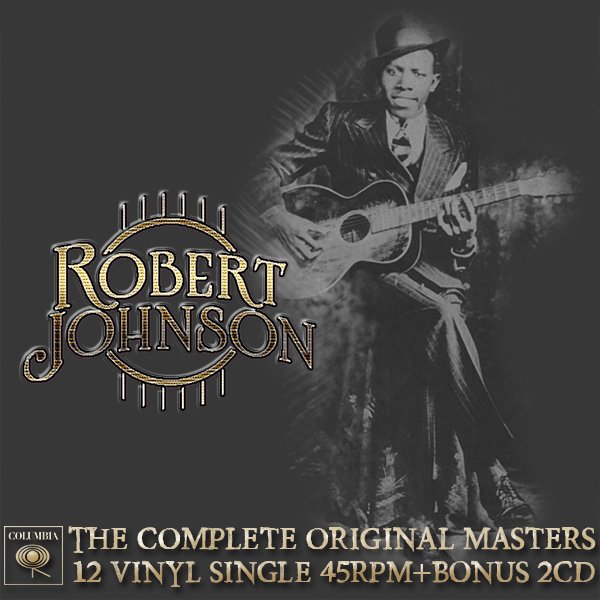 ROBERT JOHNSON «The Complete Original Masters» (Columbia/Legacy • Remastered 2011)