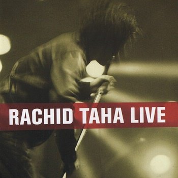 Rachid Taha - Live (2001)