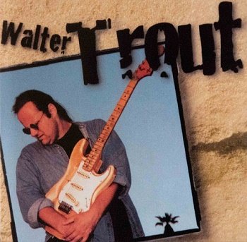 Walter Trout - Walter Trout (1998)