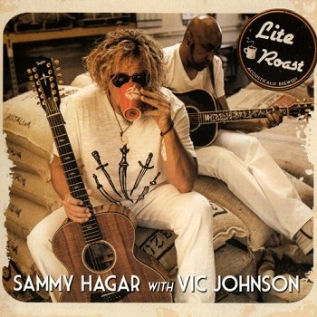 Sammy Hagar with Vic Johnson - Lite Roast (2014)