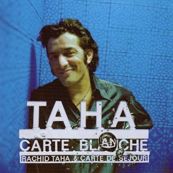 Rachid Taha & Carte De Sejour - Carte Blanche (1997)
