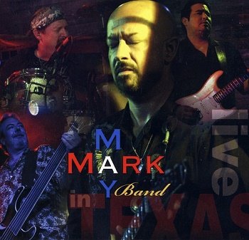 Mark May - Live In Texas (2009)
