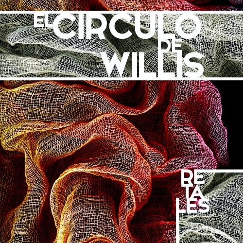 El Circulo de Willis - Retales (2015) [Web Release]
