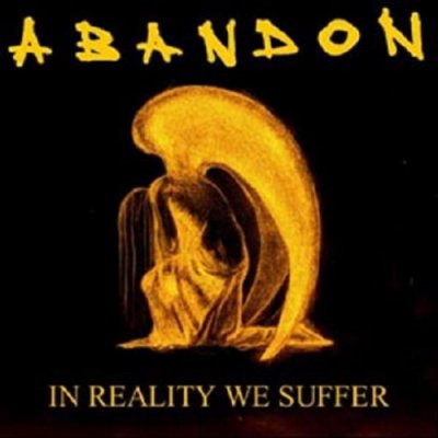 Abandon (Swe) - In Reality We Suffer (2004)
