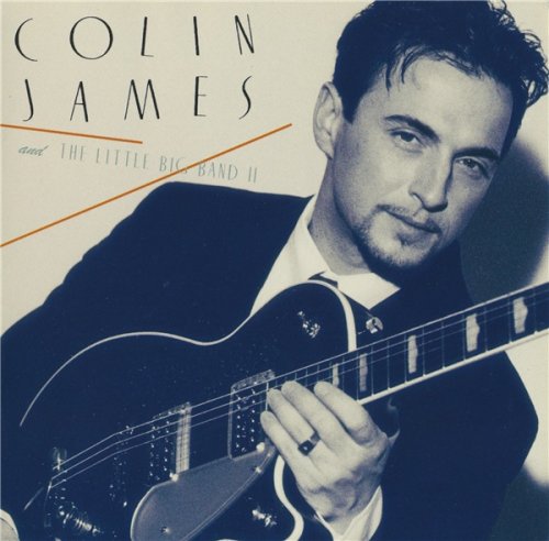 Colin James - Colin James and The Little Big Band II (1999)