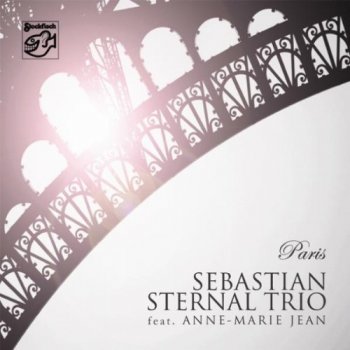 Sebastian Sternal Trio feat. Anne-Marie Jean - Paris (2010) [Hi-Res]