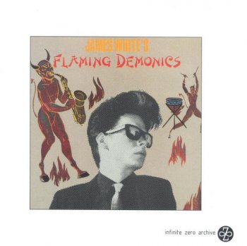 James White - Flaming Demonics (1983) [Reissue 1996]
