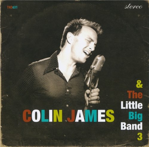 Colin James - Colin James and The Little Big Band 3 (2006)