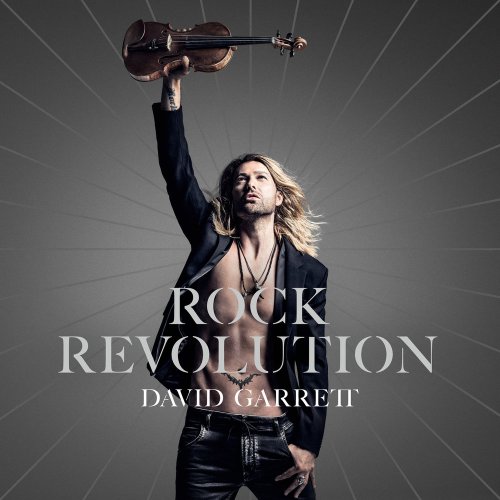 David Garrett - Rock Revolution [Deluxe Edition] (2017)