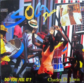 Charles D. Lewis - Soca Dance - Do You Feel It? (1990) [Vinyl]