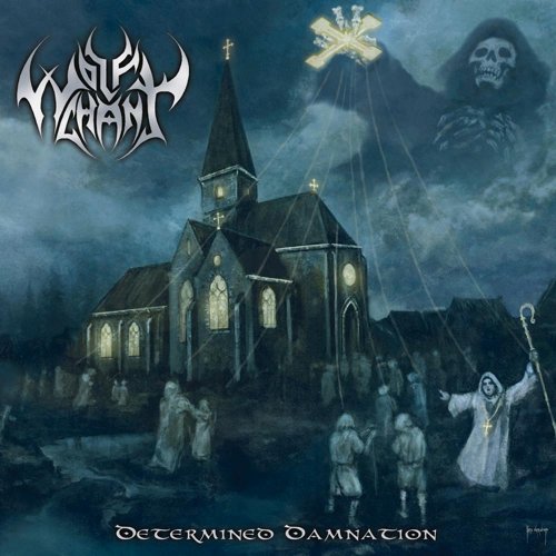 Wolfchant - Determined Damnation [Limited Edition] (2009)