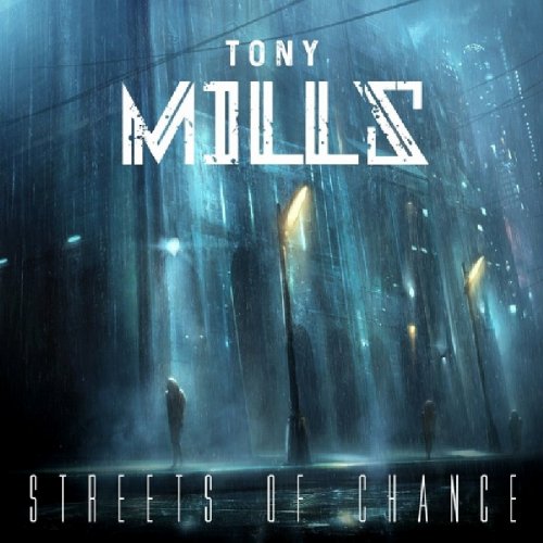 Tony Mills - Streets Of Chance (2017)