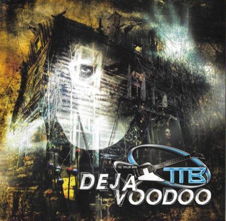 Taz Taylor Band - Deja Voodoo (2014)