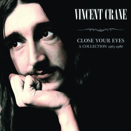 Vincent Crane - Close Your Eyes: A Collection 1965-1986 (2008) [2CD Compilation]