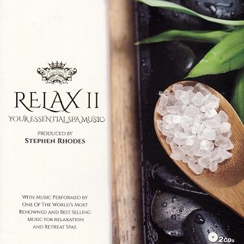 Stephen Rhodes - Relax II: Your Essential Spa Music (2013)