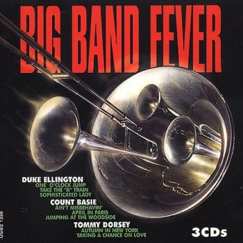 VA - Big Band Fever - Duke Ellington, Count Basie & Tommy Dorsey [3CD Box Set] (1997)