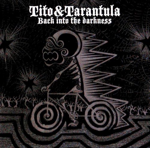Tito & Tarantula - Back Into The Darkness (2008)