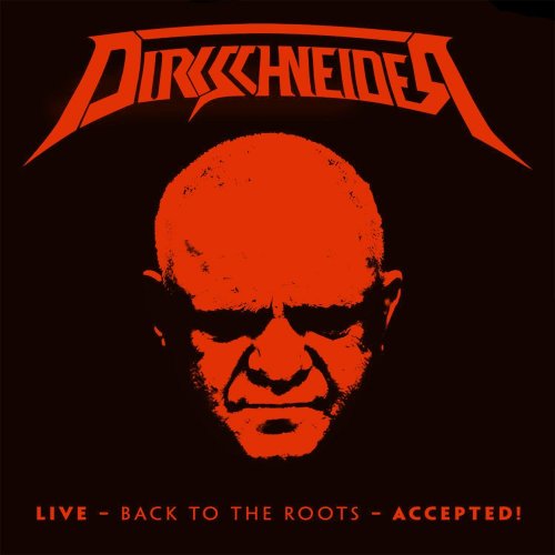 Dirkschneider - Live: Back To The Roots: Accepted! [2CD] (2017)