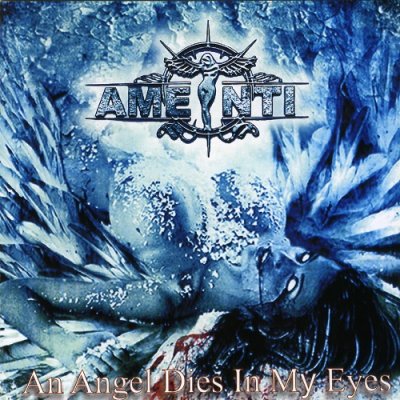 Amenti - An Angel Dies In My Eyes (2008)
