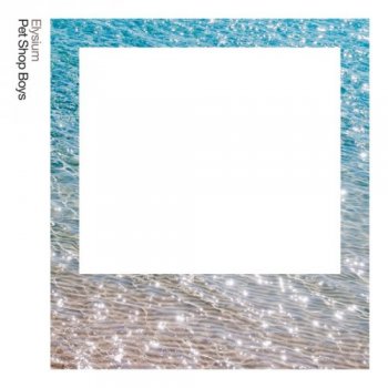 Pet Shop Boys - Elysium: Further Listening 2011-2012 [2CD Remastered] (2017)