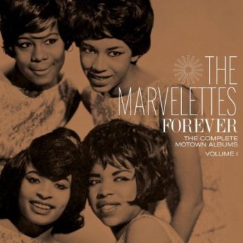 The Marvelettes - Forever: The Complete Motown Albums Vol. 1 [Remastered Limited Edition] (2009)
