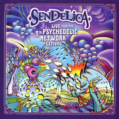 Sendelica - Live From The 7th Psychedelic Network Festival [2CD] (2014)