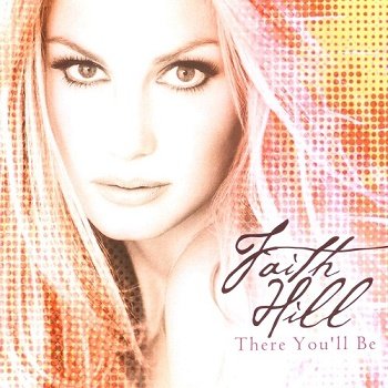 Faith Hill - There You'll Be (2001)