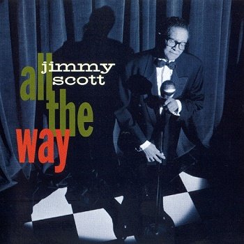 Jimmy Scott - All the Way (1992)