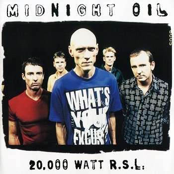 Midnight Oil - 20,000 Watt R.S.L. (1997)