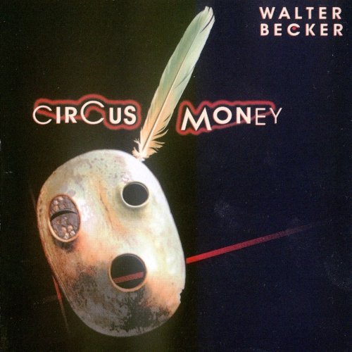 Walter Becker - Circus Money (2008)