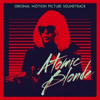 VA - Atomic Blonde [Original Motion Picture Soundtrack] (2017)