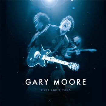 Gary Moore - Blues and Beyond (2017)
