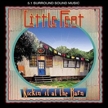 Little Feat - Kickin' It at the Barn [DVD-Audio] (2004)