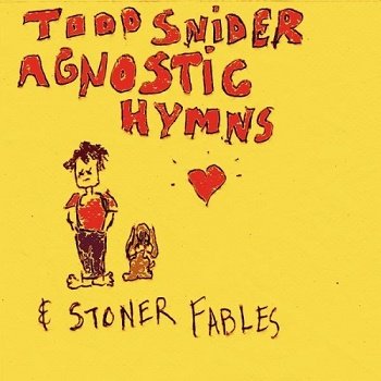 Todd Snider - Agnostic Hymns and Stoner Fables (2012)