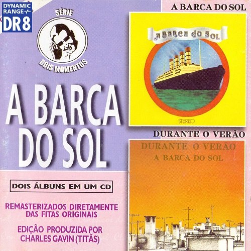 A Barca do Sol (2000) 2 Albums on 1 CD: 1974 - A Barca do Sol/ 1976 - Durante o Ver&#227;o