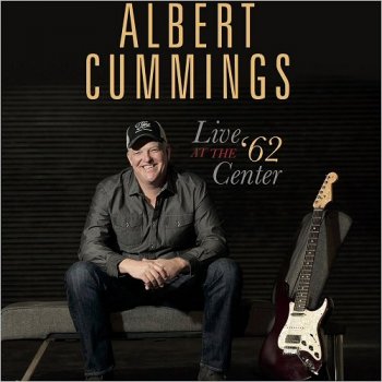 Albert Cummings - Live At The '62 Center (2017)
