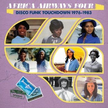 VA - Africa Airways Four: Disco Funk Touchdown 1976-1983 (2017)