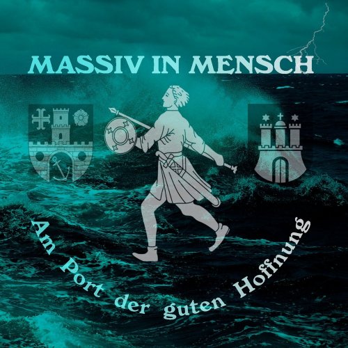 Massiv In Mensch - Am Port Der Guten Hoffnung [2CD] (2017)