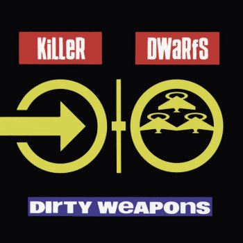 Killer Dwarfs - Dirty Weapons (1990)