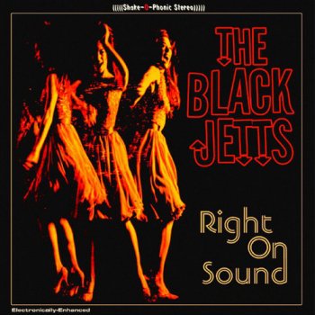 The Black Jetts - Right On Sound (2005)
