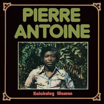 Pierre Antoine - Kalabuley Woman (1977) [Reissue 2014]