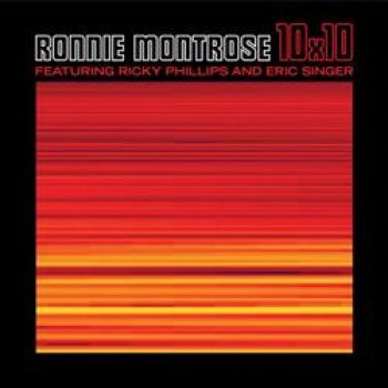 Ronnie Montrose, Ricky Phillips And Eric Singer - 10X10 (2017)