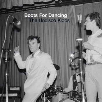 Boots for Dancing - The Undisco Kidds (2015)
