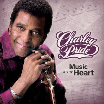 Charley Pride - Music in My Heart (2017)