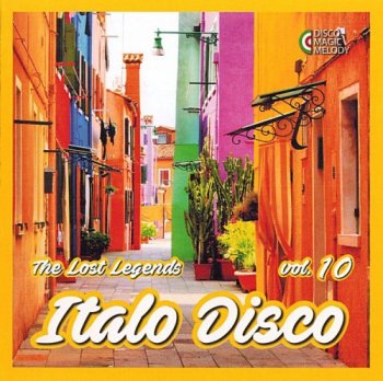 VA - Italo Disco: The Lost Legends Vol. 10 [Remastered] (2017)